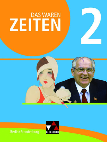 Das waren Zeiten Für die Jahrgangsstufen 9 und 10 / bearbeitet von Rafet Aydogan [und weiteren]