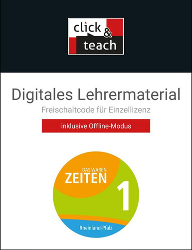 Das waren Zeiten – Neue Ausgabe Rheinland-Pfalz/Das waren Zeiten RLP click & teach 1 Box Unterrichtswerk für die Sekundarstufe I/Digitales Lehrermaterial (Karte mit Freischaltcode)