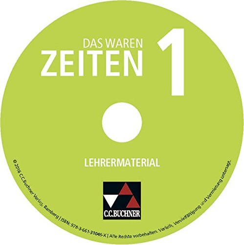 Das waren Zeiten Lehrermaterial / bearbeitet von Markus Benzinger [und 6 weiteren]