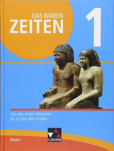 Das waren Zeiten Von den ersten Menschen bis zu Karl dem Großen / bearbeitet von Rainer Bach [und vielen anderen]