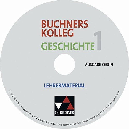 Buchners Kolleg Geschichte Lehrermaterial / bearbeitet von Thomas Martin Buck, Christoph Hamann, Silke Möller, Jürgen Schallmann und Ulrike Weiß