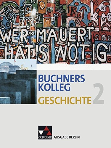 Buchners Kolleg Geschichte Von der Zeit zwischen den Weltkriegen bis zur deutschen Wiedervereinigung
