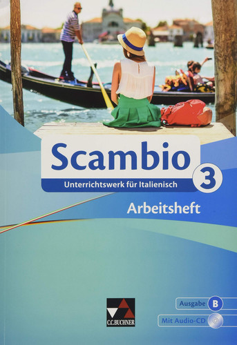 Scambio Arbeitsheft / erarbeitet von Michaela Banzhaf [und vielen anderen]