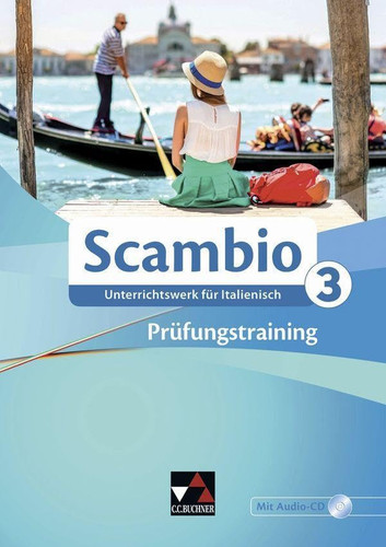 Scambio Prüfungstraining / erarbeitet von Michaela Banzhaf [und anderen]