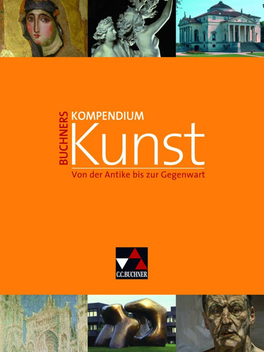 Buchners Kompendium Kunst von der Antike bis zur Gegenwart