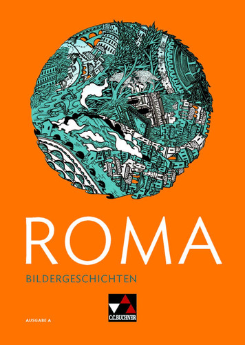 Roma Bildergeschichten / erdacht und auf Latein niedergeschrieben von Martin Biermann [und 5 weiteren] ; gezeichnet und künstlerisch umgesetzt wurden die Geschichten von Jan Bintakies. ...