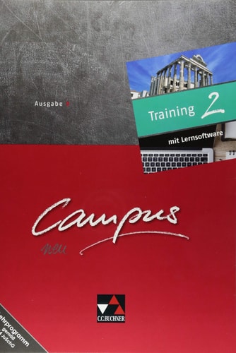 Campus neu Training : mit Lernsoftware / bearbeitet von Elisabeth Kattler, Anne Uhl und Christian Zitzl. Ausgabe B.. 2. ...