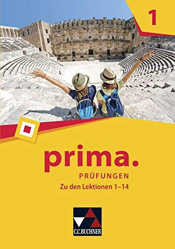 Prima Prüfungen : zu den Lektionen 1-14 / bearbeitet von Katja Larsen, Norbert Larsen, Oliver Meuser und Isabelle Rhine