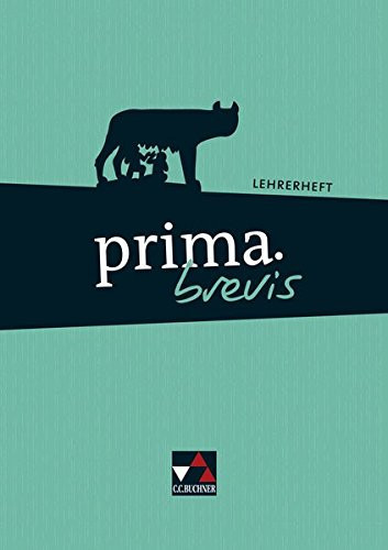Prima.brevis Lehrerheft / bearbeitet von Martin Biermann [und 8 weiteren]. ...