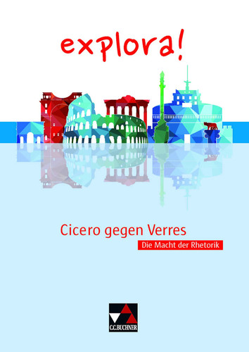 Cicero gegen Verres - die Macht der Rhetorik