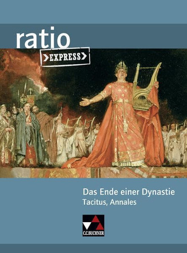 Das Ende einer Dynastie: Tacitus, Annales Hauptw.