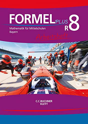 Formel plus Arbeitsheft / herausgegeben von Engelbert Vollath und Simon Weidner ; bearbeitet von Jan Brucker [und 7 weiteren]. R8. ...