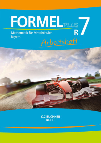 Formel plus Arbeitsheft / herausgegeben von Engelbert Vollath und Simon Weidner ; bearbeitet von Jan Brucker [und weiteren]. R7. ...