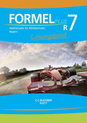 Formel plus Lösungsband / bearbeitet von Jan Brucker, Karl Haubner, Manfred Hilmer, Sebastian Hirn, Wolfgang Höchbauer [und weiteren]. R7. ...
