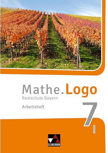 Mathe.Logo - Realschule Bayern I. Arbeitsheft / bearbeitet von Dagmar Beyer unter Mitarbeit der Verlagsredaktion