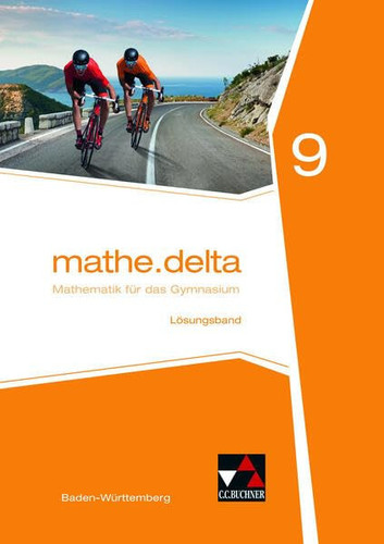 Mathe.delta Lösungsband / bearbeitet von Andreas Hamm-Reinöhl, Anika Leimeister, Tom Schmidt und Almut Zwölfer