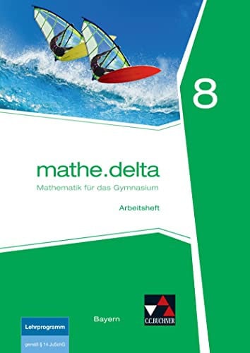 Mathe.delta Arbeitsheft / bearbeitet von Anne Brendel, Franz Eisentraut, Verena Lauffer, Sabine Reither und Martina Schmidt-Kessel