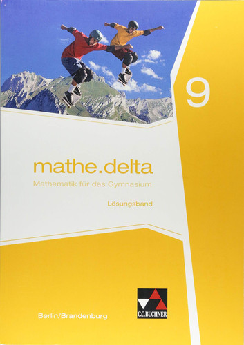 Mathe.delta Lösungsband / bearbeitet von Hannah Dopmeyer, Alexander Engeln, Michael Kleine, Carolin Müller