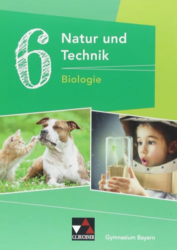 Natur und Technik Biologie / bearbeitet von Michaela Fleischmann [und 6 weiteren]