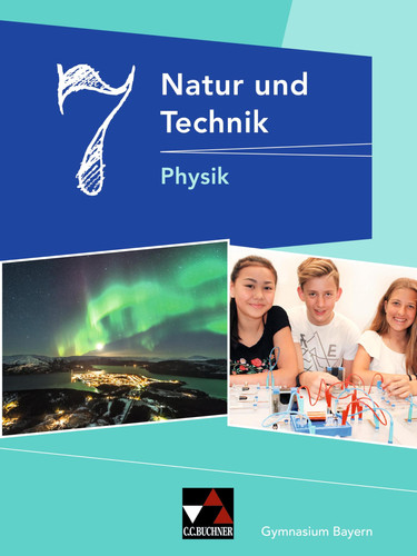 Natur und Technik Physik / bearbeitet von Rainer Dietrich, Christian Fauser, Stephan Feuerpfeil, Robert Jäger, Rüdiger Janner, Wolfgang Keller, Eva-Maria Meyer, Martin Schalk