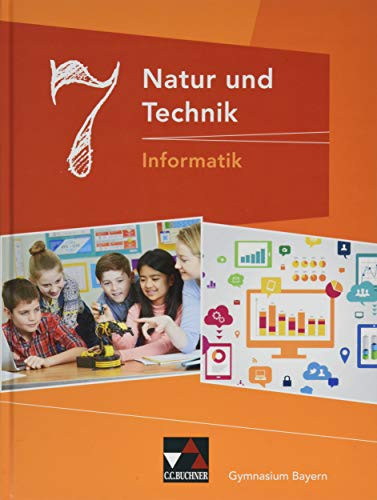 Natur und Technik Informatik / bearbeitet von Dieter Bergmann, Susanne Ehmann, Christian Fauser, Sebastian Hennekes, Christian Schwarz, Stefan Wessely