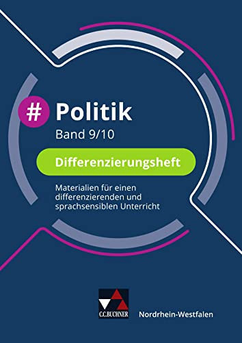 #Politik NRW Differenzierungsheft 9/10 Materialien für einen differenzierenden und sprachsensiblen Unterricht