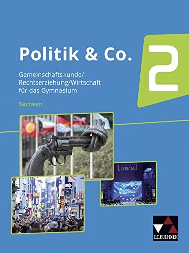 Politik & Co Für die Jahrgangsstufe 10 / bearbeitet von Nora Lindner, Silvia Ott, Stephan Podes, Hartwig Riedel