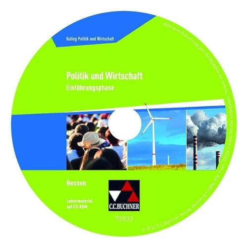 Politik und Wirtschaft Einführungsphase / bearbeitet von: Sabrina Giesendorf, Kerstin Ringe, Martina Tschirner ; mit Beiträgen von: Anita Hitzler, Stephan Podes, Thomas Volkert. Lehrermaterial. .... ...
