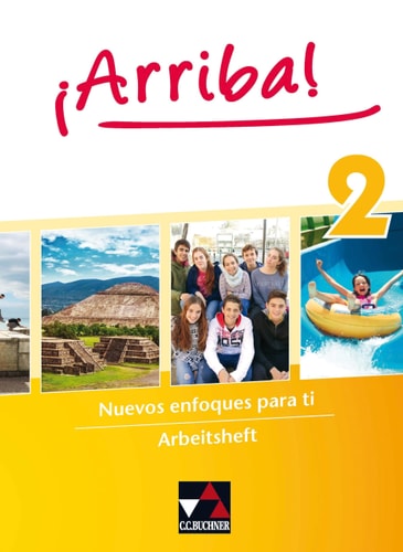 ¡Arriba! Arbeitsheft / bearbeitet von Felix Baumann [und vielen anderen]