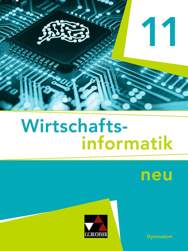 Wirtschaftsinformatik 11 Für das Gymnasium