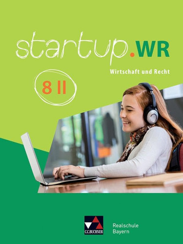 Startup.WR II / bearbeitet von Jonas Lehn, Fabian Melzer, Gerhard Pfeil, Regina Skala, Tobias Tyll, Carina Vogl ; unter Beratung von Birgit Bezold und Martin Zimmermann
