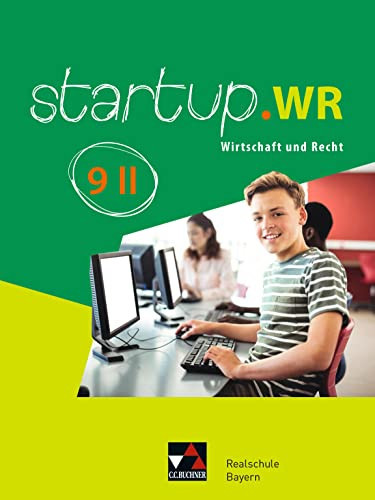 Startup.WR II / bearbeitet von Fabian Melzer, Gerhard Pfeil, Manuela Röhrle, Matthias Schilling, Tobias Tyll, Carina Vogl ; unter Beratung von Birgit Bezold