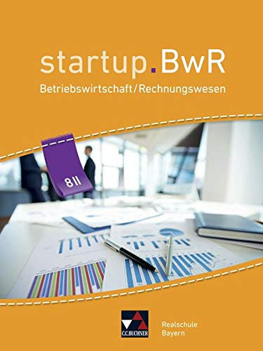 Startup.BwR II / bearbeitet von Birgit Bezold, Manuel Friedrich, Jens Geiger, Nicole Kohnhäuser, Constanze Meier