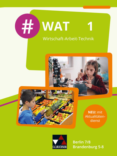 #WAT Berlin 7/8, Brandenburg 5/8 / bearbeitet von Julia Alisch, Carolin Hammer, Carsten Hinz, Constantin Klitsch, Robert Löffler [und 2 weiteren]
