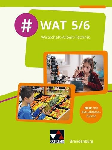 #WAT Berlin/Brandenburg 5/6 Für die Jahrgangsstufen 5/6 in Berlin/Brandenburg