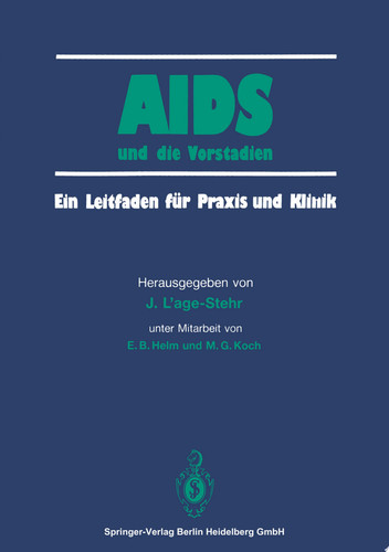 AIDS und die Vorstadien Ein Leitfaden für Praxis und Klinik