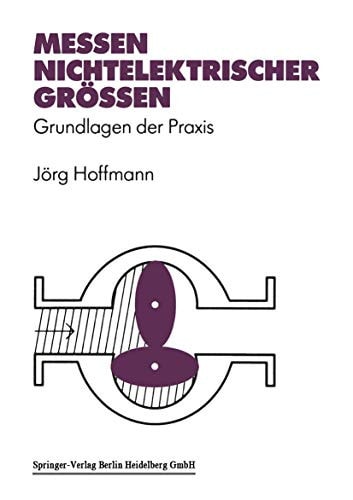 Messen nichtelektrischer Größen Grundlagen der Praxis