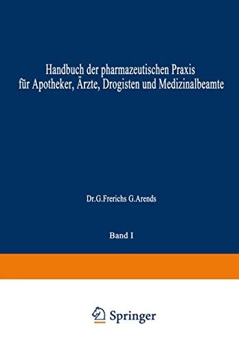 Hagers Handbuch der Pharmazeutischen Praxis Für Apotheker, Ärzte, Drogisten und Medizinalbeamte
