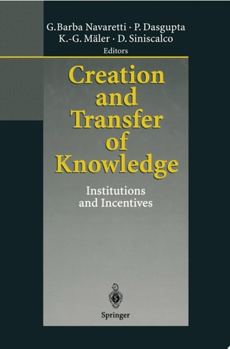 Creation and Transfer of Knowledge Institutions and Incentives