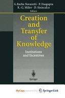 Creation and Transfer of Knowledge Institutions and Incentives