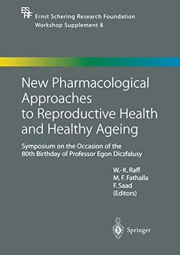 New Pharmacological Approaches to Reproductive Health and Healthy Ageing Symposium on the Occasion of the 80th Birthday of Professor Egon Diczfalusy