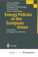 Energy Policies in the European Union Germany’s Ecological Tax Reform
