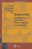 Quasicrystals An Introduction to Structure, Physical Properties and Applications