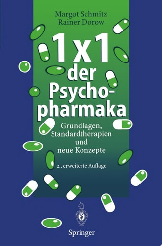 1 × 1 der Psychopharmaka Grundlagen, Standardtherapien und neue Konzepte