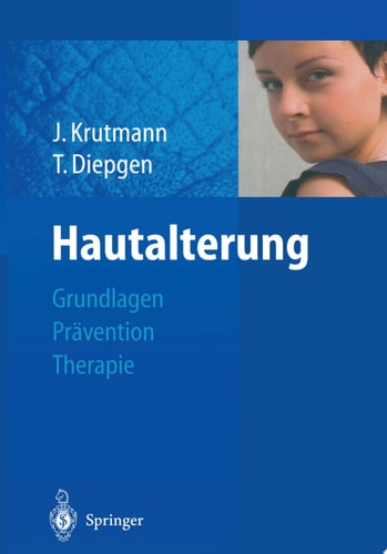 Hautalterung Grundlagen - Prävention - Therapie