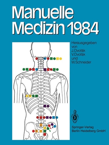 Manuelle Medizin 1984 Erfahrungen der Internationalen Seminararbeitswoche in Fischingen/Schweiz