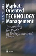 Market-Oriented Technology Management: Innovating for Profit in Entrepreneurial Times