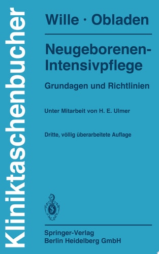 Neugeborenen-Intensivpflege Grundlagen und Richtlinien