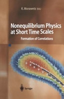 Nonequilibrium Physics at Short Time Scales