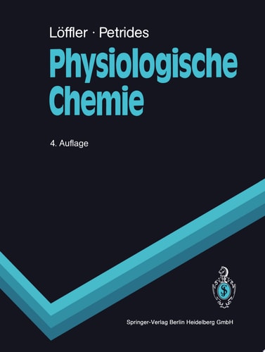 Physiologische Chemie Lehrbuch der medizinischen Biochemie und Pathobiochemie für Studierende und Ärzte